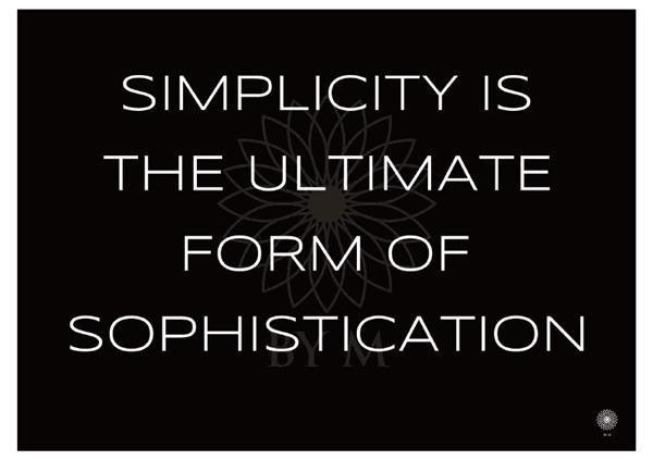 Kunsttryk - Simplicity is the ultimate form of sophistication sort/hvid - 70*50 - BY M