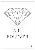 Motiv/Citat plakat - Diamonds are forever hvid/sort - 50*70 - BY M